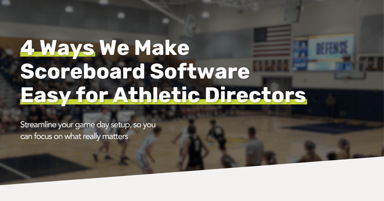 4 Ways ScoreVision Make Scoreboard Software Easy for Athletic Directors