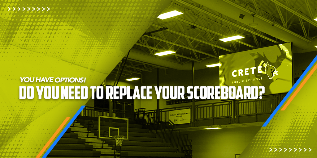 Do You Need to Replace Your Scoreboard? You Have Options!