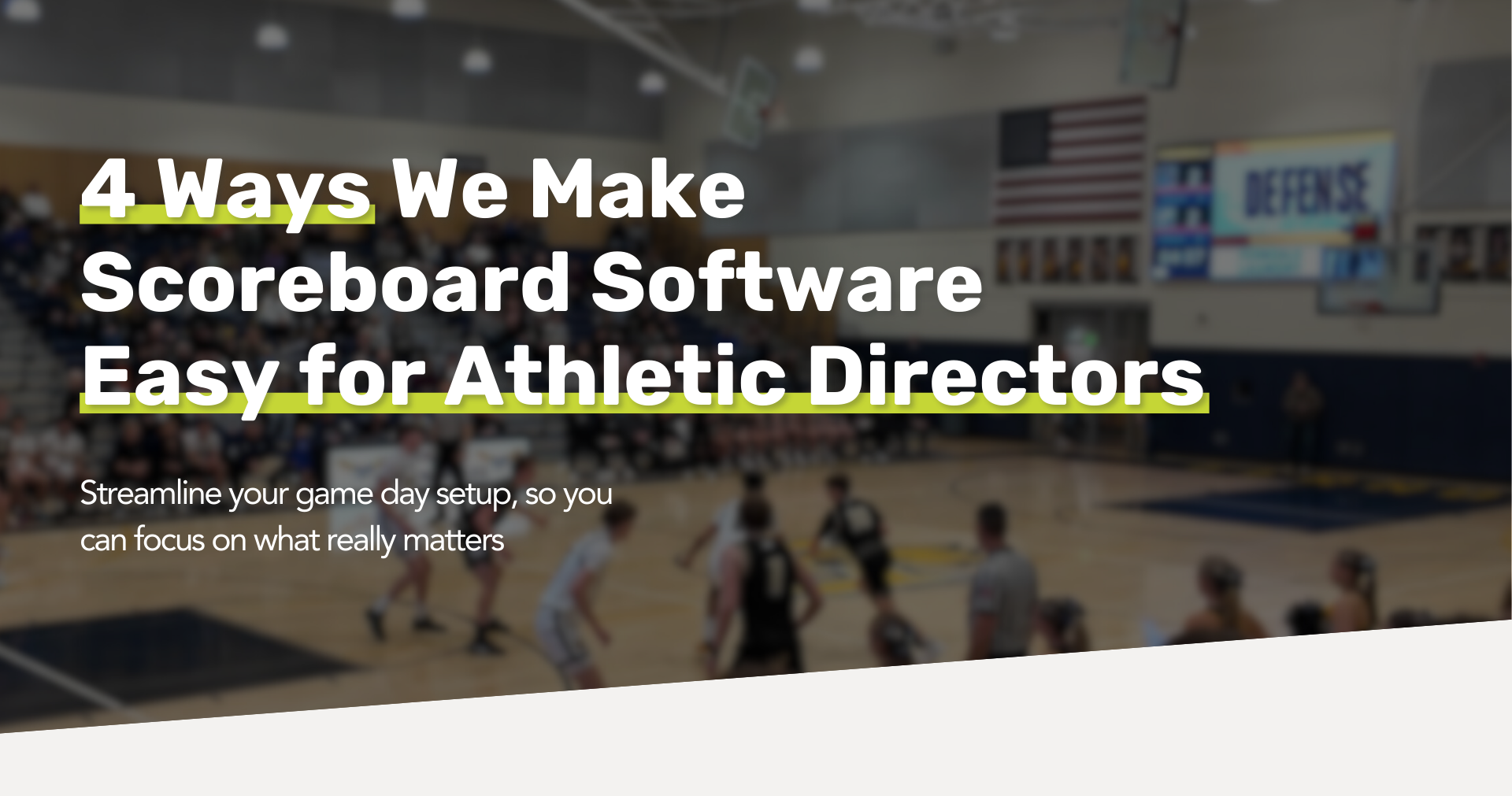 4 Ways ScoreVision Makes High School Scoreboard Software Easy for Athletic Directors