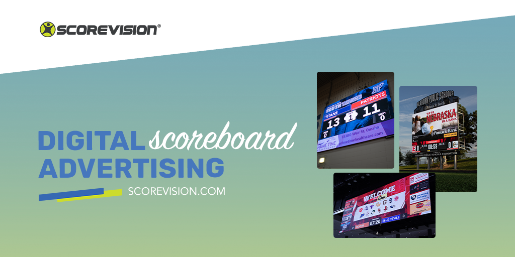 Digital Scoreboard Advertising: Engage More Sponsors With ScoreVision