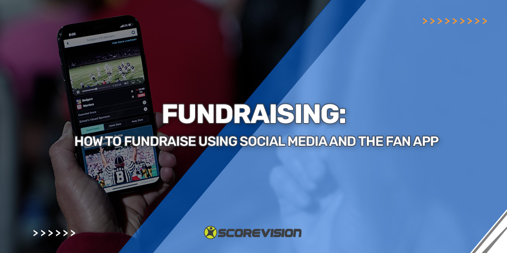 Fundraising: How To Fundraise Using Social Media and the Fan App