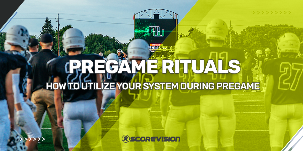 ScoreVision’s Pregame Ritual: You Didn’t Even Know You Needed This